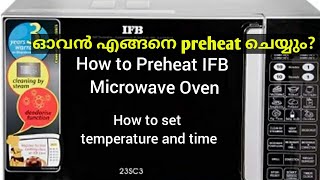 How to preheat IFB microwave ovenHow to set temperature and time in IFBcake in IFB ovenIFB 23SC3 [upl. by Parette]