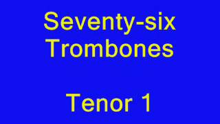 Seventy six Trombones tenor1 [upl. by Kirenoj]