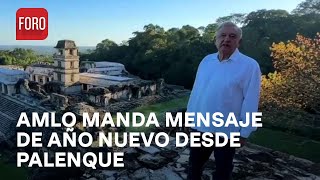 AMLO publica video de año nuevo desde Palenque Chiapas  Expreso de la Mañana [upl. by Kra]