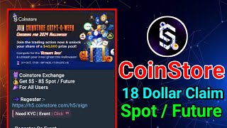 CoinStore Exchanger Loot  All User 18 Dollar Claim  New Exchange mr Offar  All User Payment [upl. by Jeggar964]