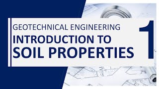 Geotechnical Engineering  Chapter 1 Introduction to Soil Properties [upl. by Chiarra207]