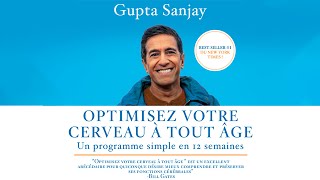 Optimisez votre cerveau à tout âge Un programme simple en 12 semaines Gupta Sanjay MD Livre audio [upl. by Aisinut]