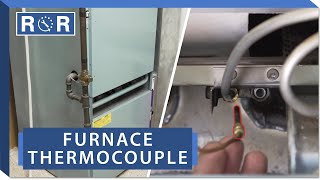 Furnace  Thermocouple  Repair and Replace [upl. by Opalina]