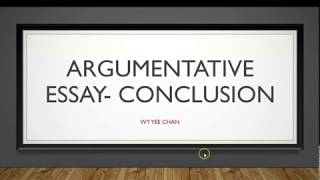 Argumentative essay Conclusion [upl. by Rhpotsirhc]