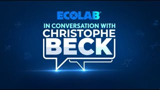 In conversation with Christophe Beck Chairman amp CEO Ecolab  N18M [upl. by Ainessej]