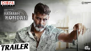 Kadaram Kondan Hindi Trailer  Kamal Haasan  Chiyaan Vikram  Dibya Movies [upl. by Jone435]