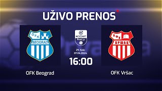 OFK BEOGRAD  OFK VRŠAC Mozzart Bet Prva Liga Srbije 29 Kolo [upl. by Jaala]