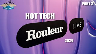 HOT TECH at Rouleur live  Part 2 [upl. by Namso612]