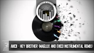 Avicii  Hey Brother Maglux amp Evico Instrumental Remix Free Download [upl. by Trace471]