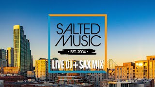 Funky Soulful House DJ amp Sax Mix  Salted Music [upl. by Landahl]