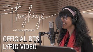 Sahi Siva  Thozhiye feat shakthisreegopalan   Official BTS Lyric Video 2024 [upl. by Francois]