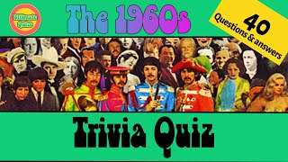 BEST 60s TRIVIA QUIZ  40 questions with answers [upl. by Vevine633]