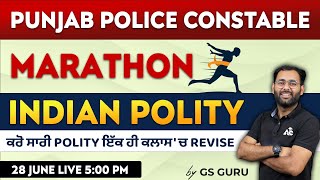 Punjab Police Constable Exam 2024  Polity Marathon Class  Complete Indian Polity  By Ankush Sir [upl. by Syck277]