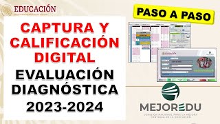 Sistema para la Captura y Calificación digital SCyCD 😀 Evaluación Diagnóstica 20232024 Paso a paso [upl. by Zaccaria]