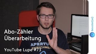 AboZähler Überarbeitung  YouTube Lupe 73 HD [upl. by Cadmarr967]