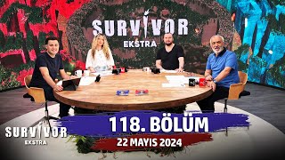 Survivor Ekstra 118 Bölüm  22 Mayıs 2024 SurvivorEkstra [upl. by Leihcim]