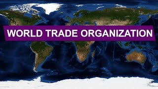 The World Trade Organization WTO • Explained With Maps [upl. by Yknarf]