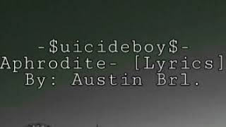 uicideboy Aphrodite Lyrics [upl. by Odama]