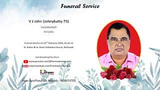 Funeral Service Live Streaming of V J John Johnykutty75 Vadakkedath Anicadu [upl. by Annoet504]