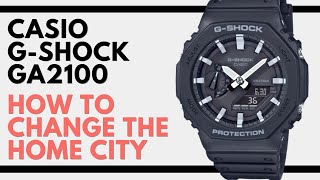 How to Change the Home City on your Casio GShock GA2100 5611 module Casioak [upl. by Ecyarg]