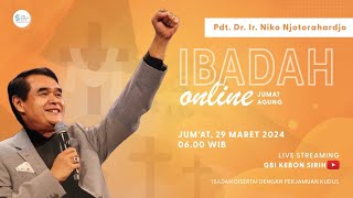 IBADAH JUMAT AGUNG GBI Kebon Sirih 2024  PdtDRIrNiko Njotorahardjo [upl. by Eibur914]