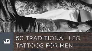 50 Traditional Leg Tattoos For Men [upl. by Anayra]