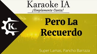 Pancho Barraza  Pero La Recuerdo  Karaoke [upl. by Haerdna759]