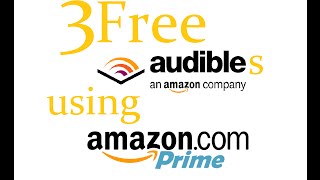 Audible Trick THREE FREE months of Audible using Amazon Prime for FREE [upl. by Illac]