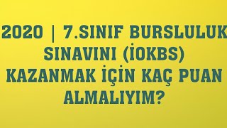 7Sınıf Bursluluk Sınavı 2020  Kaç Puan Almalıyım [upl. by Emiline]