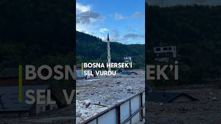 🚨 Bosna Herseki sel vurdu [upl. by Aelrac782]