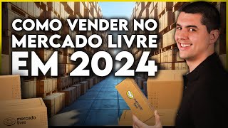 COMO VENDER NO MERCADO LIVRE EM 2024 GUIA PARA INICIANTES [upl. by Gruber870]