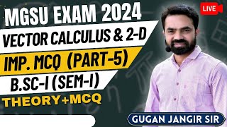 BSc1st YearSemesterIVector Calculus amp 2DMGSUImportantMCQ MARATHON Class5 [upl. by Myra]