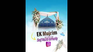 Ek Mujrim  Saif Raza Ismaily shorts saifrazaismailyofficial [upl. by Kumler]