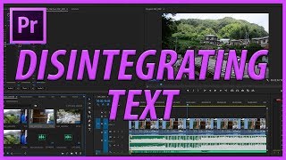 How to Create Disintegrating Text in Adobe Premiere Pro CC 2017 [upl. by Leahcimal]