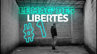 Le Mag des Libertés 1 [upl. by Ecirad]