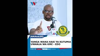 YANGA WANA HAKI YA KUTUMIA UWANJA WA KMC  EDO KUMWEMBE [upl. by Scoles]