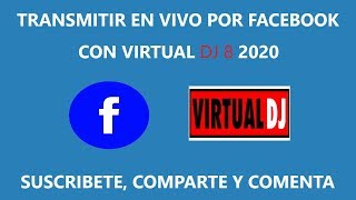 TRANSMITIR EN VIVO POR FACEBOOK 2019 CON VIRTUAL DJ8 2020 [upl. by Etam]