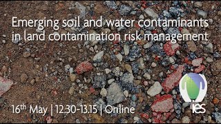 Emerging soil and water contaminants in land contamination risk management [upl. by Ahseram513]