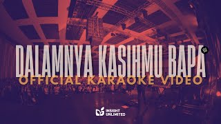 Dalamnya KasihMu Bapa Official Karaoke Video  JPCC Worship [upl. by Epilef]