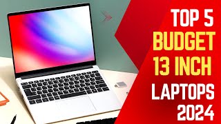 Top 5 Budget 13 inch Laptops in 2024  Best Budget Portable Laptops in 2024 [upl. by Leake]