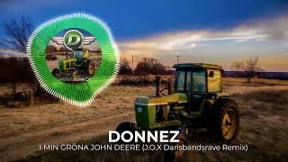 Donnez  I min gröna John Deere JOX Dansbandsrave Remix [upl. by Murat471]