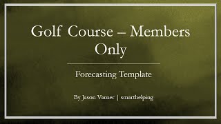 Golf Course Financial Model  Membership Driven [upl. by Enylodnewg]