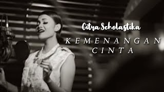 CITRA SCHOLASTIKA  KEMENANGAN CINTA OFFICIAL MUSIC VIDEO [upl. by Ytteb]