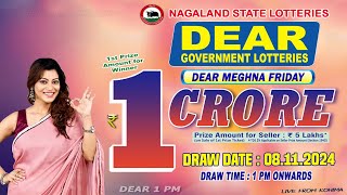 DEAR MEGHNA FRIDAY WEEKLY DEAR 1 PM ONWARDS DRAW DATE 08112024 NAGALAND STATE LOTTERIES [upl. by Ande358]