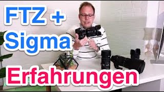 Review Sigma FMount Objektive per FTZAdapter an Z6 II  funktioniert das zuverlässig [upl. by Asiulairam]