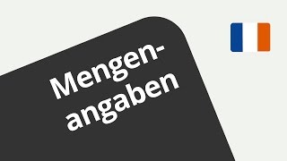 Die Benennung von Mengen  Französisch  Wortschatz [upl. by Llehcar510]