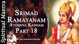 Srimad Ramayanam  Ayodhya Kandam Part 18  By Sri Dushyanth Sridhar  Ayodhya Kanda [upl. by Gasser]