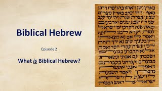 Biblical Hebrew Lesson 2 quotWhat is Biblical Hebrewquot [upl. by Ymorej]