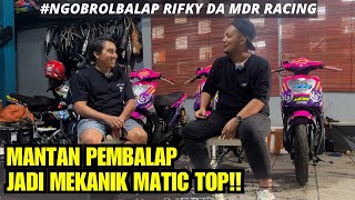 Pembalap Jadi Mekanik‼️ NgobrolBalap Rifky Mandira MDR Racing Bandung [upl. by Clementia92]