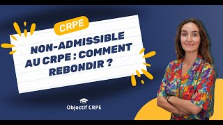 CRPE  Nonadmissible au CRPE  comment rebondir [upl. by Peednam]